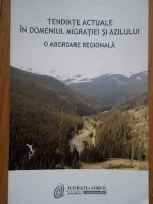 Tendinte Actuale In Domeniul Migratiei Si Azilului O Abordare - Necunoscut ,281737 foto