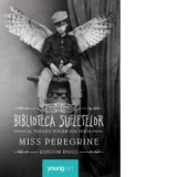 Miss Peregrine 3. Biblioteca sufletelor - Ransom Riggs