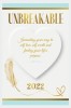 Unbreakable: Journaling Your Way to Self Love, Self Worth, and Finding Your Life&#039;s Purpose.