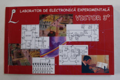 LABORATOR DE ELECTRONICA EXPERIMENTALA , MODULUL VICTOR 3 + , MANUAL DE UTILIZARE , 2008 foto