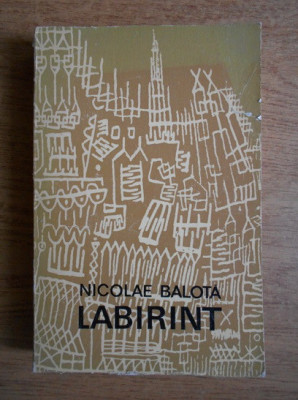 Nicolae Balota - Labirint. Eseuri critice foto