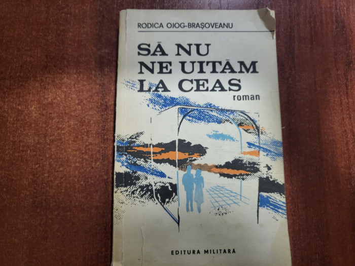 Sa nu ne uitam la ceas de Rodica Ojog-Brasoveanu