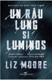 Un rau lung si luminos - Liz Moore