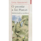 Liviu Antonesei - O prostie a lui Platon (Editia: 1997)