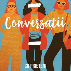 Conversații cu prieteni - Paperback brosat - Sally Rooney - Curtea Veche