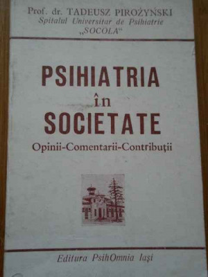 Psihiatria In Societate Opinii-comentarii-contributii - Tadeusz Pirozynski ,286162 foto