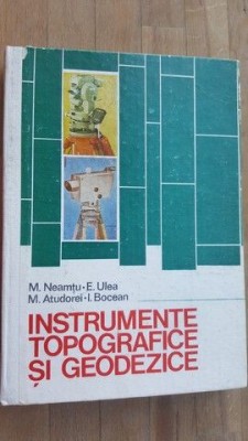 Instrumente topografice si geodezice- M.Neamtu, E.Ulea foto