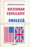 Cumpara ieftin Dictionar Explicativ Engleza-Romana Cristina Nicolaescu, Tritonic, 2001, 287 pagini, Brosata