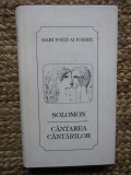 Solomon - Cantarea cantarilor (Editia: 1994) CU DEDICATIE SI AUTOGRAF RADU CARNECI