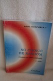 No Choice Be Random. Grammar and Lexical Exercises with Keys - Roxana Alexandrescu