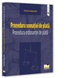 Procedura somatiei de plata. Procedura ordonantei de plata - Corina Negrutiu