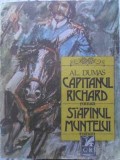 Alexandre Dumas - Capitanul Richard, Stapanul Muntelui, Carte romana, Necartonata, 543 pagini, 1988
