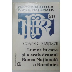 LUMEA IN CARE SI-A CROIT DRUMUL BANCA NATIONALA A ROMANIEI, 2001 *PREZINTA SUBLINIERI