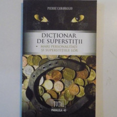 DICTIONAR DE SUPERSTITII de PIERRE CANAVAGGIO 2009