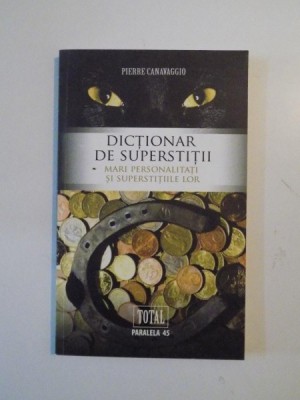 DICTIONAR DE SUPERSTITII de PIERRE CANAVAGGIO 2009 foto