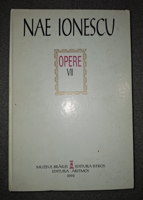 Nae Ionescu - Opere Vol. 7 / VII (Publicistică. Partea 2: 1924-1926)