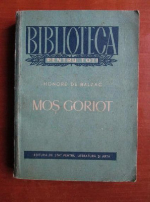 Honore De Balzac - Mos Goriot foto