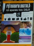 Fotografia digitala cu aparate foto DSLR