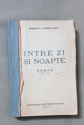 &amp;Icirc;ntre zi și noapte - Henriette Yvonne Stahl (1942) foto