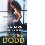 Tradare la Bella Terra - Christina Dodd, Madalina Motatu