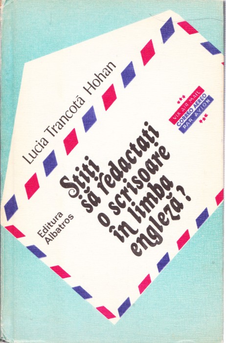 AS - LUCIA TRANCOTA HOHAN - STITI SA REDACTATI O SCRISOARE IN LIMBA ENGLEZA?