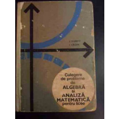 Culegere De Probleme De Algebra Si Analiza Matematica Pentru - I. Stamate, I. Crisan ,542427