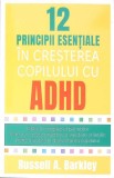 12 PRINCIPII ESENTIALE IN CRESTEREA COPILULUI CU ADHD-RUSSELL A. BARKLEY-271025