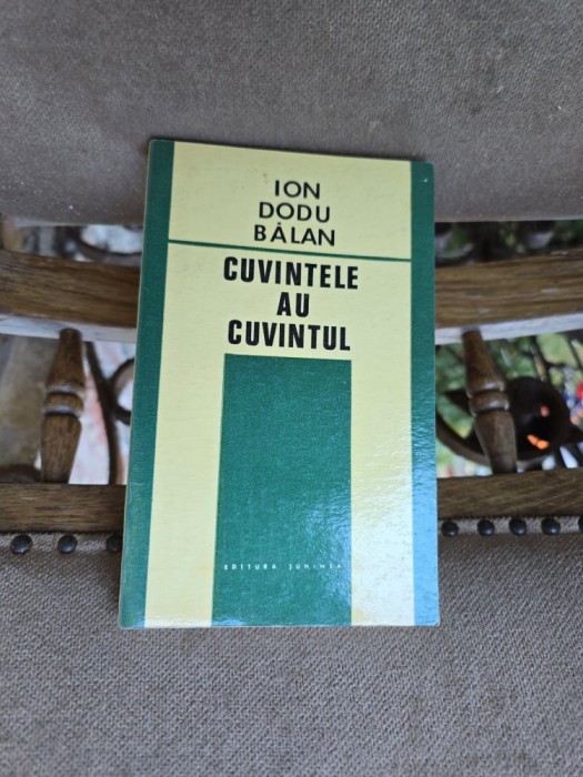 Cuvintele au cuv&acirc;ntul - Ion Dodu Bălan