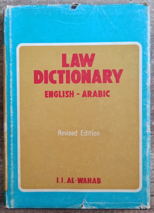 Law Dictionary English-Arabic - I.I. Al-Wahab