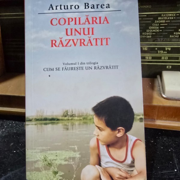 Copilaria unui razvratit - Arturo Barea