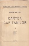 Ernest Bernea - Cartea capitanilor (1940) - 72 pagini - 13x20 cm - romana - buna - brosata
