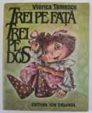 TREI PE FATA, TREI PE DOS de VIORICA TOMESCU, ILUSTRATII de DOINA BOTEZ, 1985
