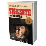 Vigilentii din Montana - Thomas Josiah Dimsdale