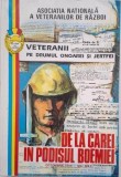 Veteranii pe drumul onoarei si jertfeli (1941-1945). De la Carei in Podisul Boemiei