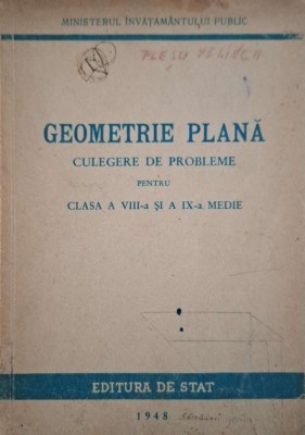 Geometrie plana. Culegere de probleme pentru clasa a VIII-a si a IX-a medie foto