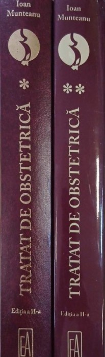 Tratat de obstetrica (2 volume) - Ioan Munteanu