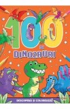 100 de dinozauri. Descopera si coloreaza! - Ed Myer