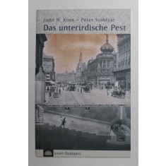DAS UNTERIRDISCHE PEST von JUDIT N. KOSA und PETER SZABLYAR , 2002