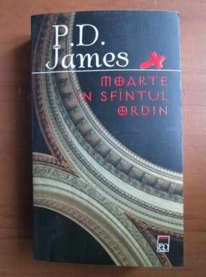 P. D. James - Moarte in Sfantul Ordin foto