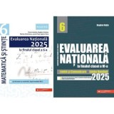 Pachet 2 carti Evaluarea Nationala 2025 clasa a 6-a: Matematica si Stiinte si Limba si comunicare, Limba romana - Bogdan Ratiu, Bogdan Antohe