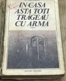 DVP10 0442 Istorie - In casa asta toti trageau cu arma