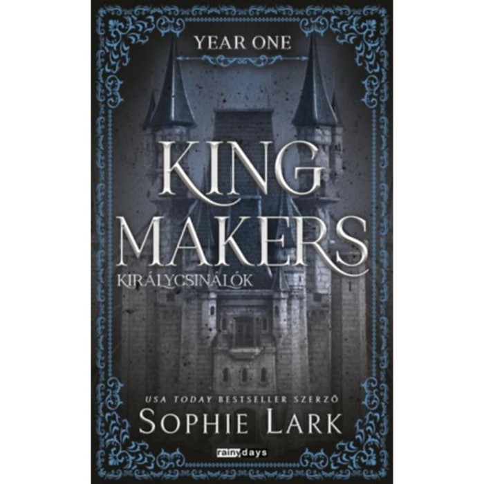 Kingmakers - Kir&aacute;lycsin&aacute;l&oacute;k - Year One - (K&uuml;l&ouml;nleges kiad&aacute;s) - Sophie Lark
