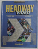 HEADWAY VIDEO - ACTIVITY BOOK - INTERMEDIATE by RICHARD COOPER , 1997 , PREZINTA PETE , URME DE UZURA , INSEMNARI CU MARKERUL *