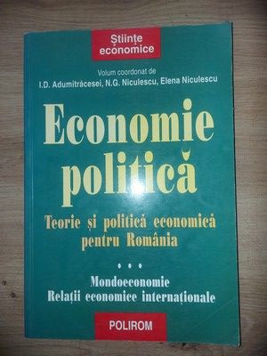 Economie politica. Teorie si politica economica pentru Romania 3- I. D. Adumitracesei, N. G. Niculescu foto