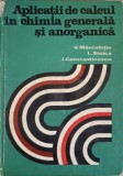 APLICATII DE CALCUL IN CHIMIA GENERALA SI ANORGANICA-V.T. MARCULETIU, L. STOICA, I. CONSTANTINESCU-341099