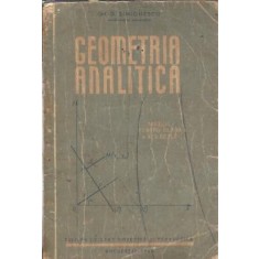 Geometrie analitica. Manual pentru clasa a XI-a reala - Gh. D. Simionescu
