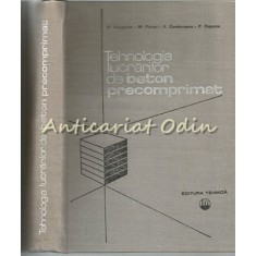Tehnologia Lucrarilor De Beton Precomprimat - Dan Viespescu - Tiraj: 6425 Exp.