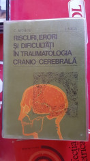 Riscuri, erori si dificultati in traumatologia cranio-cerebrala C. Arseni Nica foto