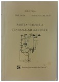 PARTEA TERMICA A CENTRALELOR ELECTRICE de HORIA GOIA ...OVIDIU GAVRILESCU