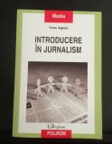 Introducere &icirc;n jurnalism - Yves Agnes